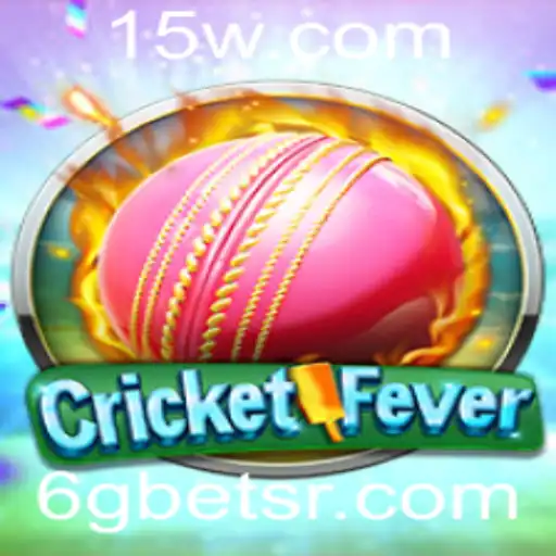 CricketFever: Mergulhe na Excitação do Jogo com 6gbet
