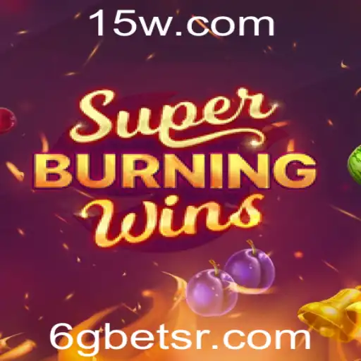 Explorando o Mundo de SuperBurningWins no 6gbet